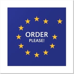 Order Please! (Brexit / John Bercow / European Flag / Stars) Posters and Art